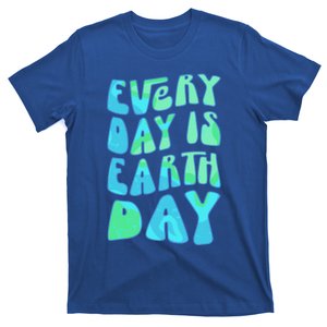 Everyday Is Earth Day Love My Planet Cute Earth Day Gift T-Shirt