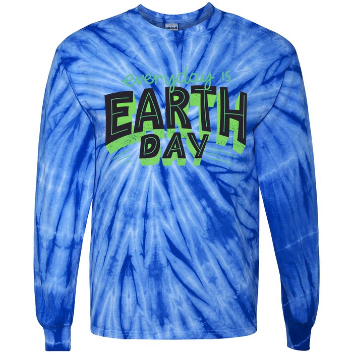 Everyday Is Earth Day Save The Planet Awareness Nature Cool Gift Tie-Dye Long Sleeve Shirt