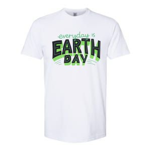 Everyday Is Earth Day Save The Planet Awareness Nature Cool Gift Softstyle CVC T-Shirt