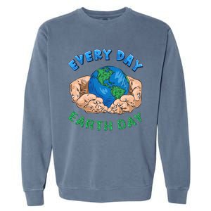 Everyday Is Earth Day Tee Mother Earth Day Tee Nature Lovers Gift Garment-Dyed Sweatshirt