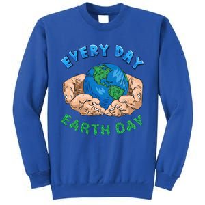 Everyday Is Earth Day Tee Mother Earth Day Tee Nature Lovers Gift Tall Sweatshirt