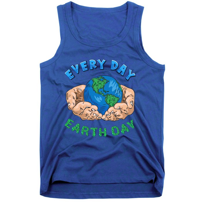 Everyday Is Earth Day Tee Mother Earth Day Tee Nature Lovers Gift Tank Top