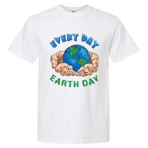 Everyday Is Earth Day Tee Mother Earth Day Tee Nature Lovers Gift Garment-Dyed Heavyweight T-Shirt