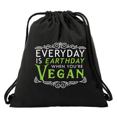 Everyday Is Earth Day Vegan Environt Awareness Vegetarian Gift Drawstring Bag