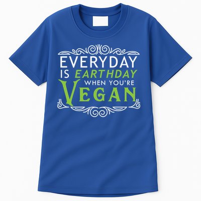 Everyday Is Earth Day Vegan Environt Awareness Vegetarian Gift Tall T-Shirt