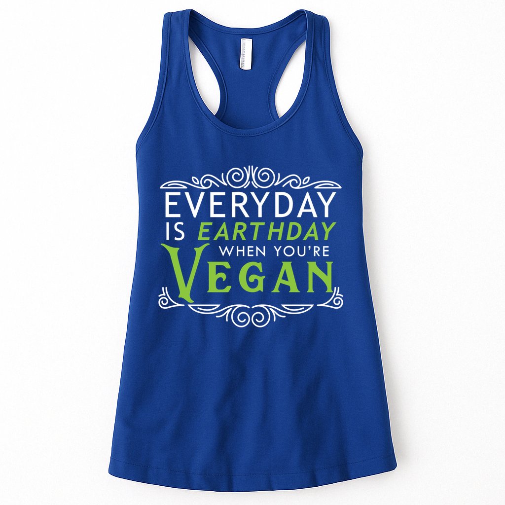 Everyday Is Earth Day Vegan Environt Awareness Vegetarian Gift Womens Tank Top