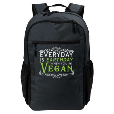 Everyday Is Earth Day Vegan Environt Awareness Vegetarian Gift Daily Commute Backpack