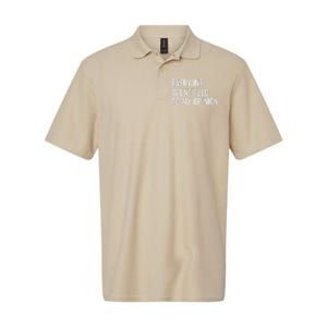 Everyone Is Entitled To My Opinion Funny Sarcastic Saying Softstyle Adult Sport Polo