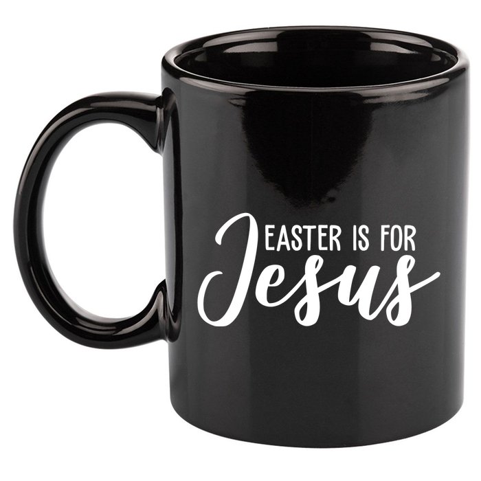 Easter Is For Jesus Cute 11oz C Handle Ceramic Mug