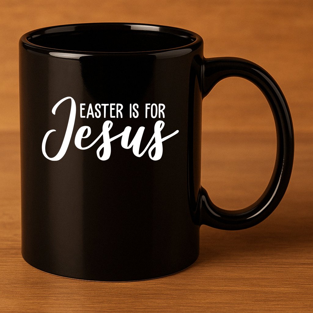 Easter Is For Jesus Cute 11oz C Handle Ceramic Mug