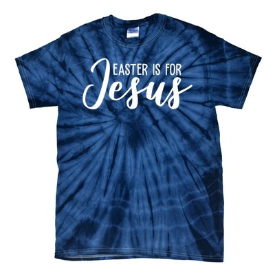 Easter Is For Jesus Cute Tie-Dye T-Shirt