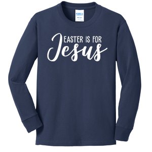 Easter Is For Jesus Cute Kids Long Sleeve Shirt