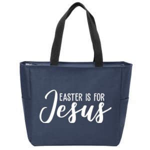 Easter Is For Jesus Cute Zip Tote Bag