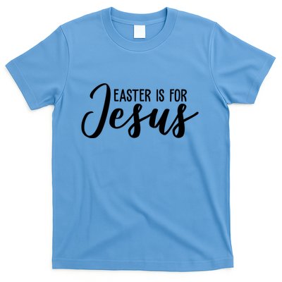 Easter Is For Jesus Cute T-Shirt