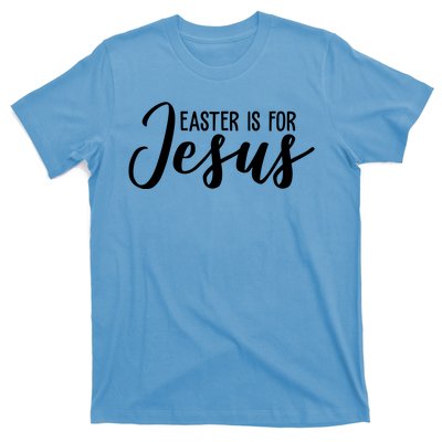 Easter Is For Jesus Cute T-Shirt