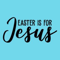 Easter Is For Jesus Cute Premium T-Shirt