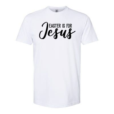 Easter Is For Jesus Cute Softstyle® CVC T-Shirt