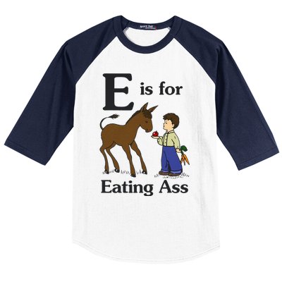 E Is For Eating Ass Funny Donkey Baseball Sleeve Shirt