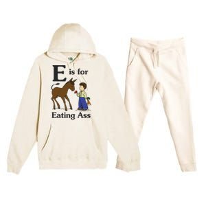 E Is For Eating Ass Funny Donkey Premium Hooded Sweatsuit Set