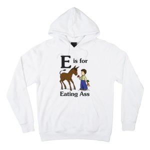 E Is For Eating Ass Funny Donkey Hoodie