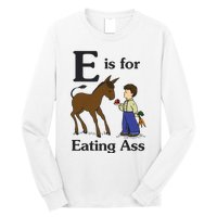 E Is For Eating Ass Funny Donkey Long Sleeve Shirt