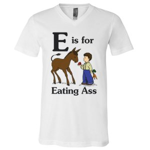 E Is For Eating Ass Funny Donkey V-Neck T-Shirt