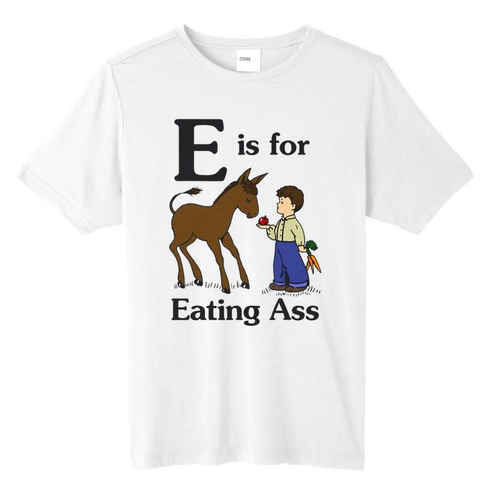 E Is For Eating Ass Funny Donkey Tall Fusion ChromaSoft Performance T-Shirt