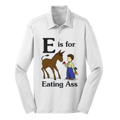 E Is For Eating Ass Funny Donkey Silk Touch Performance Long Sleeve Polo