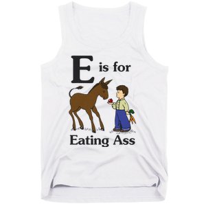 E Is For Eating Ass Funny Donkey Tank Top