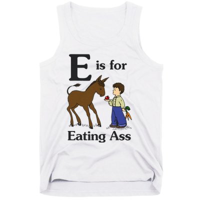 E Is For Eating Ass Funny Donkey Tank Top