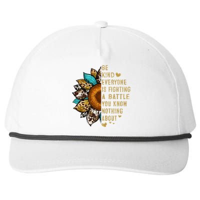 Everyone Is Fighting Battle You Know Nothing About Be Kind Snapback Five-Panel Rope Hat