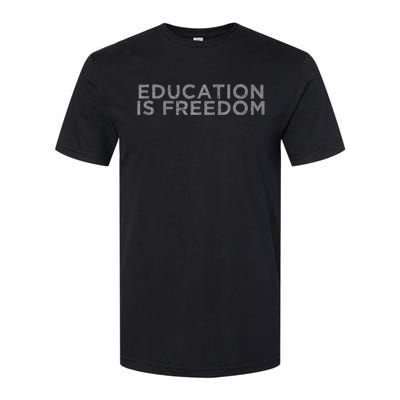 Education Is Freedom Book Reader Black History Month African Softstyle CVC T-Shirt