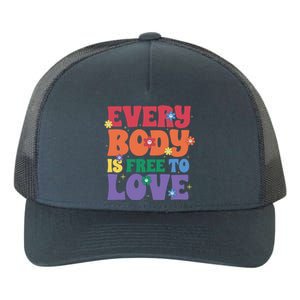 Everybody Is Free To Love Pride Month Gift Yupoong Adult 5-Panel Trucker Hat