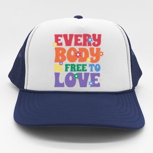 Everybody Is Free To Love Pride Month Gift Trucker Hat