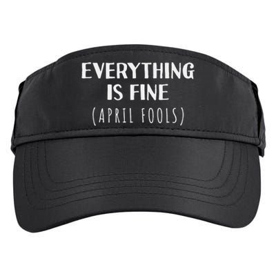 Everything is Fine - Self Depreciating Gag April Fool's Day Adult Drive Performance Visor