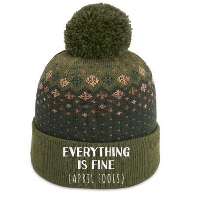 Everything is Fine - Self Depreciating Gag April Fool's Day The Baniff Cuffed Pom Beanie