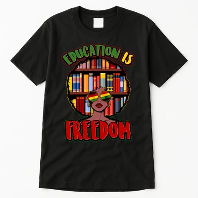 Education Is Freedom Black History Book Reading Lover Tall T-Shirt