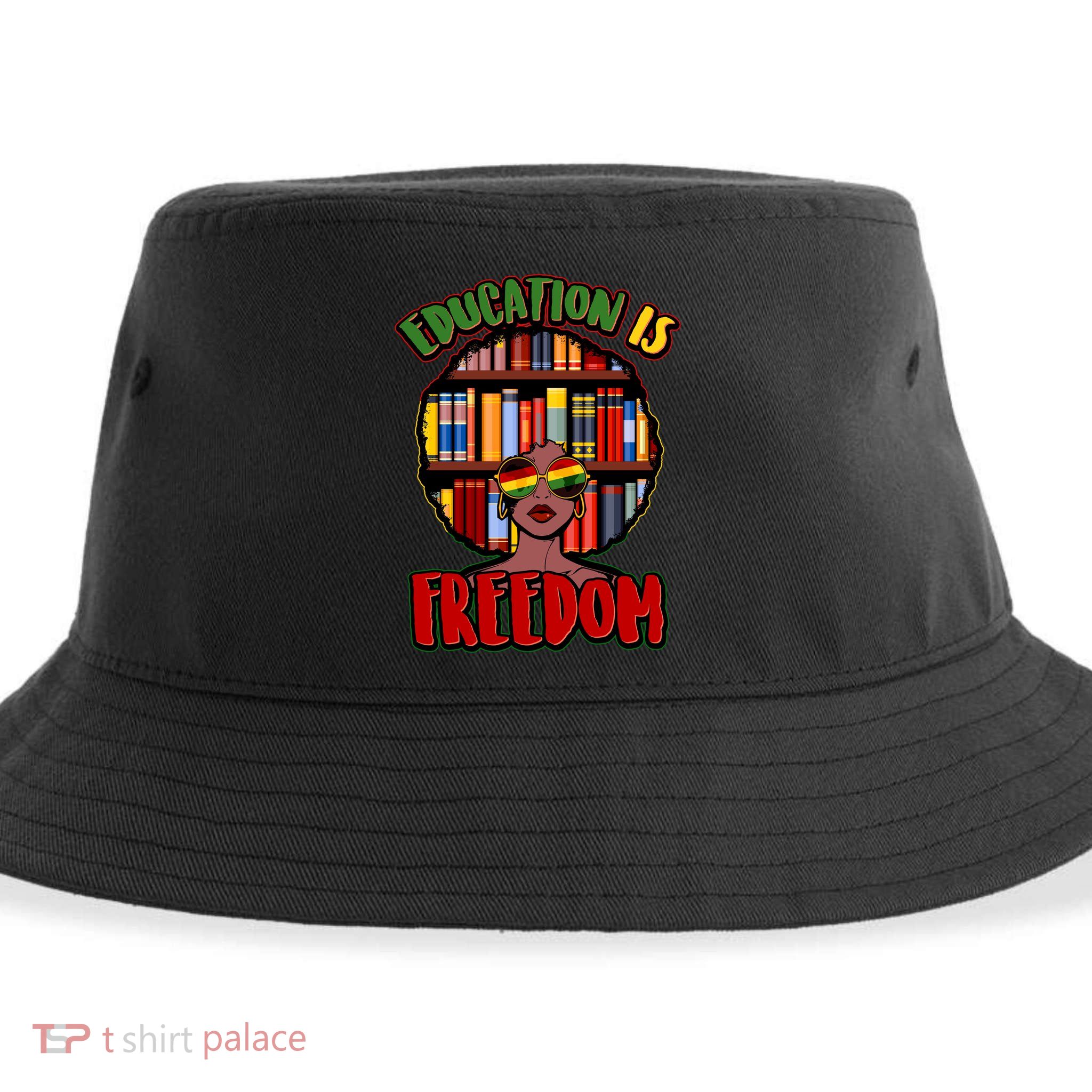 Education Is Freedom Black History Book Reading Lover Sustainable Bucket Hat