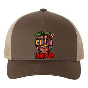 Education Is Freedom Black History Book Reading Lover Yupoong Adult 5-Panel Trucker Hat