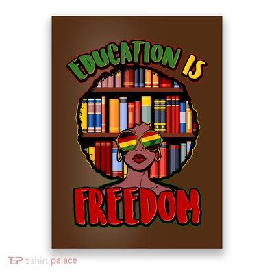 Education Is Freedom Black History Book Reading Lover Poster
