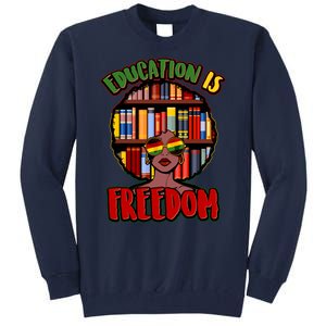 Education Is Freedom Black History Book Reading Lover Tall Sweatshirt