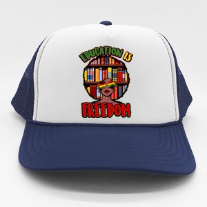 Education Is Freedom Black History Book Reading Lover Trucker Hat