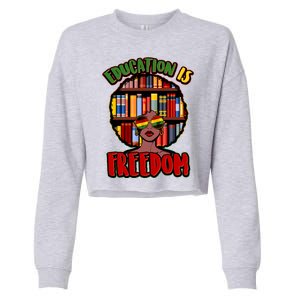 Education Is Freedom Black History Book Reading Lover Cropped Pullover Crew