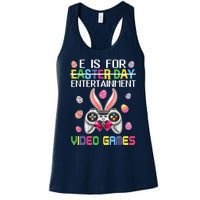 E Is For Entertainment Video Games Easter Day Gaming Lovers Women's Racerback Tank