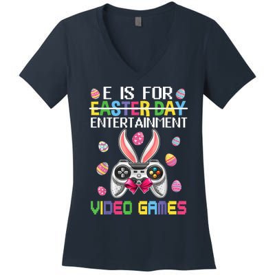 E Is For Entertainment Video Games Easter Day Gaming Lovers Women's V-Neck T-Shirt