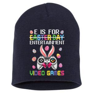 E Is For Entertainment Video Games Easter Day Gaming Lovers Short Acrylic Beanie