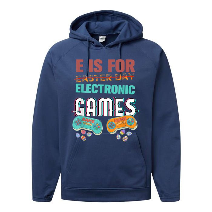 E Is For Electronic Games Cute Easters Day Game Lover Performance Fleece Hoodie