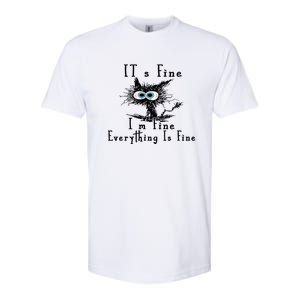 Everything Is Fine Its Fine Im Fine Cat Funny Softstyle CVC T-Shirt