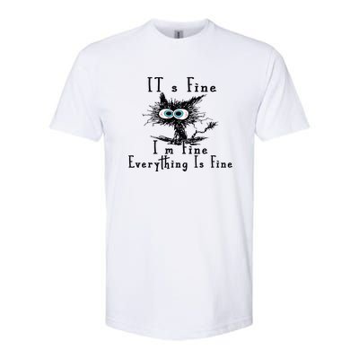 Everything Is Fine Its Fine Im Fine Cat Funny Softstyle CVC T-Shirt