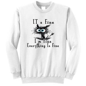 Everything Is Fine Its Fine Im Fine Cat Funny Sweatshirt